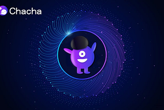 CHACHA:THE NEWAGE METAVERSE FINANCE.