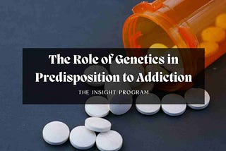 The Role of Genetics in Predisposition to Addiction