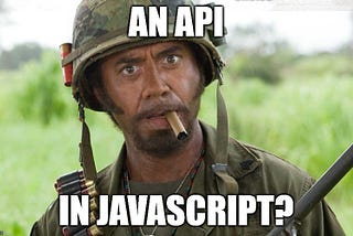 Why would anyone code an API in Javascript?!