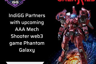 IndiGG recently announced partnership with Phantom Galaxies one of the most awaited web3 games with…