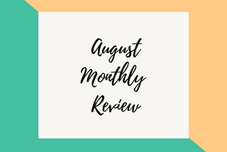 August monthly review