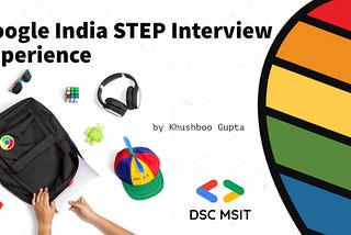 Google India STEP Interview Experience (2021)