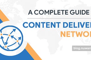 Content Delivery Network