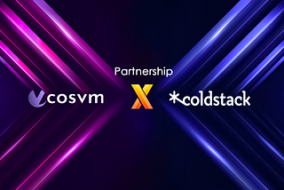 Exciting Partnership Announcement: CosVM and ColdStack