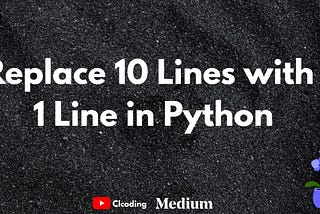 🚀 Replace 10 Lines with 1 Line in Python (And Look Like a Pro)
