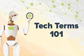 Tech Terms 101