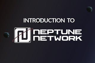 Introduction to Neptune Network