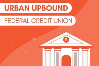 Celebrate Black History Month by “Banking Black” at Urban Upbound Federal Credit Union