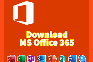 Information about how to download ms office 365