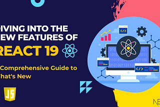 What You Need to Know About React 19