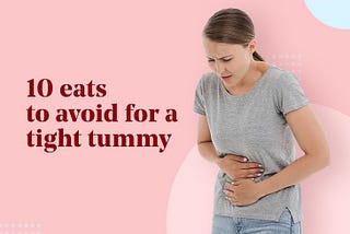 https://desdots.com/foods-to-avoid-for-a-tight-tummy/