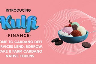 Introducing Kulfi Finance: A Fixed Rate Money Market on Cardano Blockchain