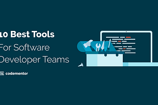 Best Collaboration Tools for Dev Teams