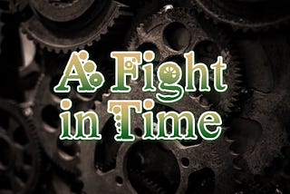 A Fight in Time