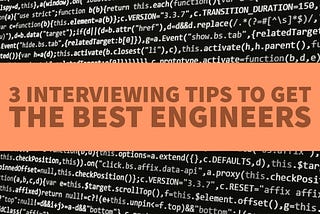 3 Tips to Hiring Top Engineers (according to a Google engineer)