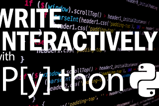 Write code interactively with IPython
