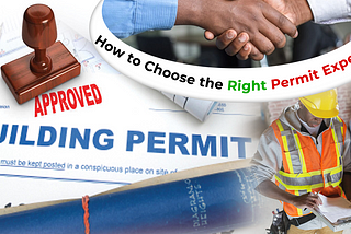 How to Choose the Right Permit Expediter?