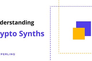 Understanding Crypto Synths