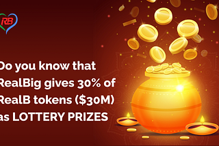 How RealBig Allocates 30% of RealB Tokens to its Lottery Prizes