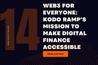 Web3 for Everyone: KODO Ramp’s Mission to Make Digital Finance Accessible