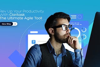 Rev Up Your Productivity With Claritask: The Ultimate Agile Tool!