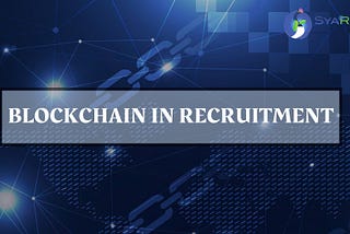 Blockchain in Recruitment