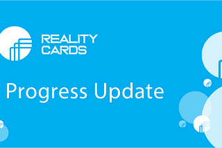 Reality Cards — Progress Update