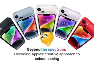 Beyond the spectrum: decoding Apple’s creative approach to colour naming