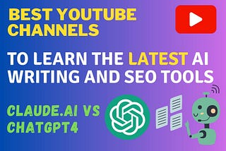 Best YouTube channels to learn the latest AI Writing and SEO tools text plus a ChatGPT logo and a green robot illustration