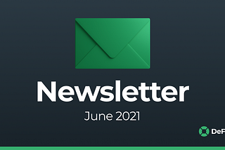 DeFi Saver Newsletter: June 2021