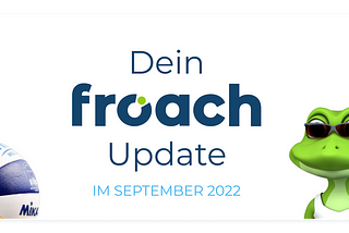 froach Update im September