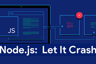 The Dangers of Preventing Node.js App Crashes: Why ‘uncaughtException’ is a Last Resort