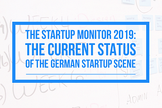 Getting to the bottom of the German startup scene in 2019