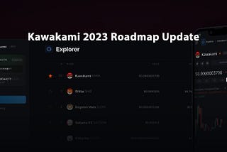 Kawakami 2023 Roadmap Update