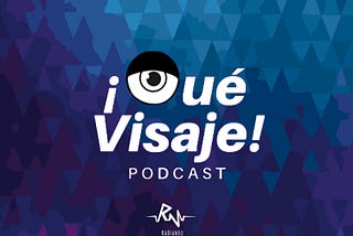 Qué Visaje Podcast: Monologo