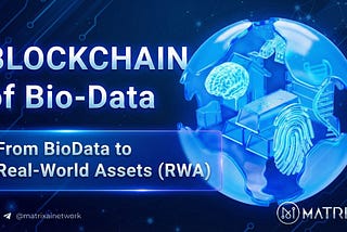 Why Biodata Becomes RWA Capital Now!