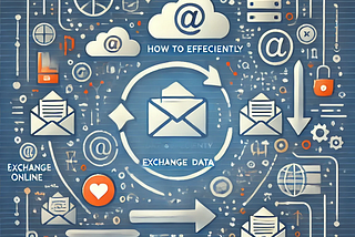 How to Efficiently Back Up and Restore Exchange Online Data