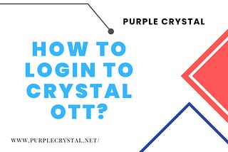 How to login to Crystal Ott?