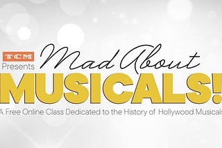 TCM & Ball State Present Mad About Musicals — World’s Largest Study Hall!