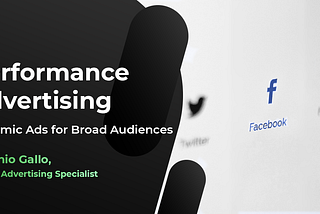 Performance Advertising: Dynamic Ads for Broad Audience