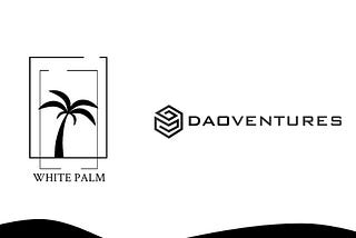 White Palm Ventures invests in DAO Ventures