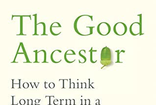 Review — The Good Ancestor by Roman Krznaric