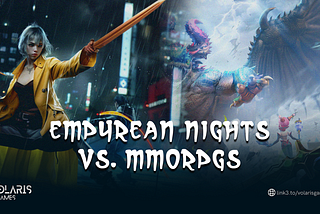 Empyrean Nights vs Traditional MMORPGs