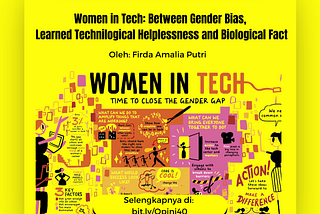 Women in Tech: Between Gender Bias, Learned Technological helplessness and Biological Fact