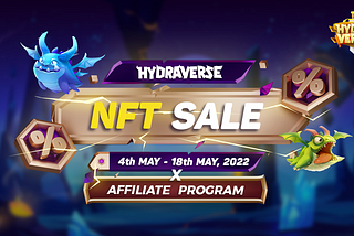 Hydraverse’s NFT Sales x Affiliate Program: When and How?