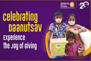 Celebrating DaanUtsav — Experience the Joy of Giving