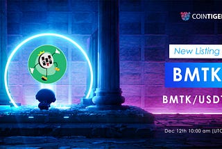 BMTK Will be Available on CoinTiger on 12 December.