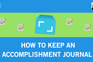 How to Keep an Accomplishment Journal