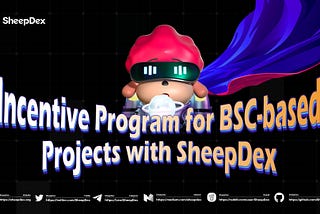Incentive Program for BSC-based Projects with SheepDex