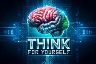 Critical Thinking (Don’t Fall Prey to Propaganda)